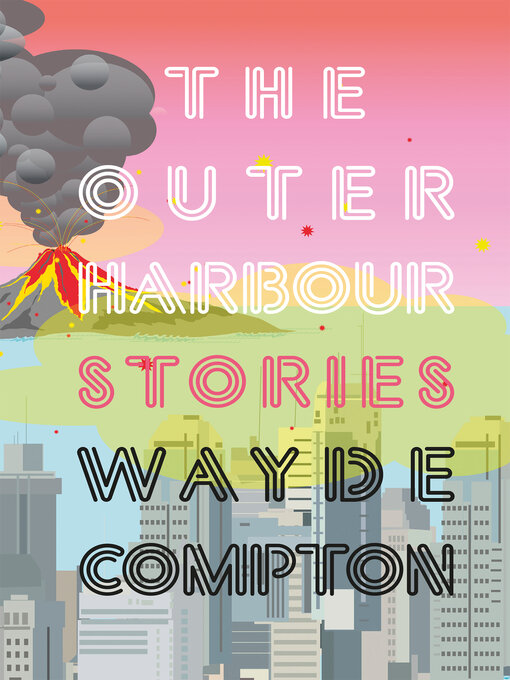 Title details for The Outer Harbour by Wayde Compton - Available